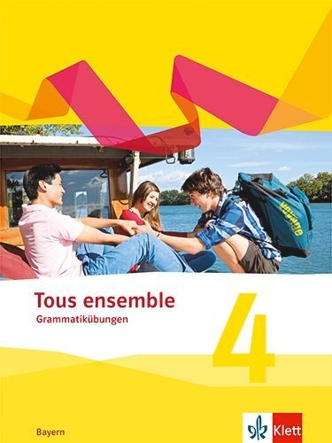 Buchcover und Innenansicht für das Buch: Tous ensemble 4.Grammatikübungen 4. Lernjahr. Ausgabe Bayern