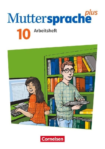 Buchcover und Innenansicht für das Buch: Muttersprache plus 10. Schuljahr - Allgemeine Ausgabe 2020 und Sachsen 2019 - Arbeitsheft mit Lösungen