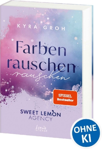 Buchcover und Innenansicht für das Buch: Farbenrauschen (Sweet Lemon Agency, Band 2)