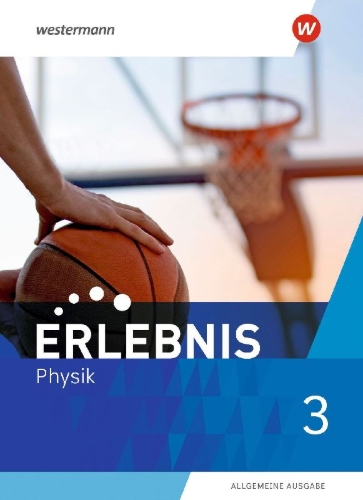 Buchcover und Innenansicht für das Buch: Erlebnis Physik 3. Schulbuch. Allgemeine Ausgabe