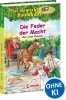 Buchcover und Innenansicht für das Buch: Das magische Baumhaus 45. Die Feder der Macht