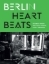 Buchcover und Innenansicht für das Buch: Berlin Heartbeats