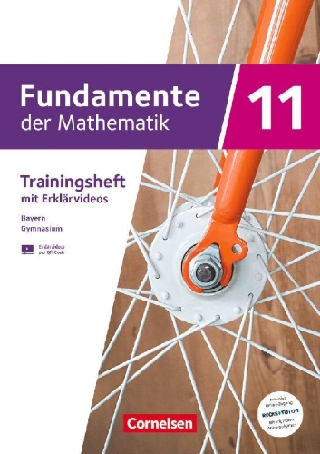 Buchcover und Innenansicht für das Buch: Fundamente der Mathematik 11. Jahrgangsstufe. Bayern - Trainingsheft mit Medien und Online-Abiturtraining -