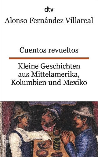 Buchcover und Innenansicht für das Buch: Cuentos revueltos / Kleine Geschichten aus Mittelamerika
