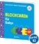Buchcover und Innenansicht für das Buch: Blockchain for Babies (OT)