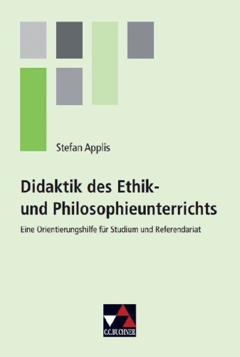 Buchcover und Innenansicht für das Buch: Didaktik des Ethik- und Philosophieunterrichts