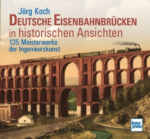 Buchcover und Innenansicht für das Buch: Deutsche Eisenbahnbrücken in historischen Ansichten
