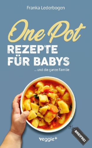 Buchcover und Innenansicht für das Buch: One-Pot-Rezepte für Babys