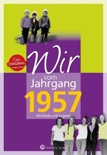 Buchcover und Innenansicht für das Buch: Wir vom Jahrgang 1957 - Kindheit und Jugend