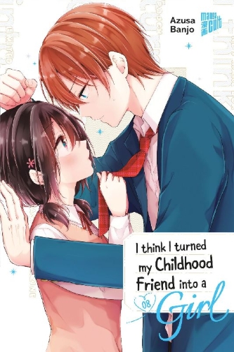 Buchcover und Innenansicht für das Buch: I think I turned my Childhood Friend into a Girl 08