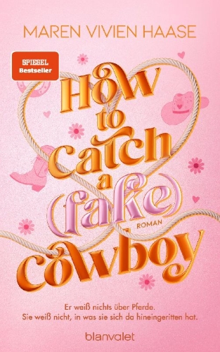 Buchcover und Innenansicht für das Buch: How to Catch a (Fake) Cowboy