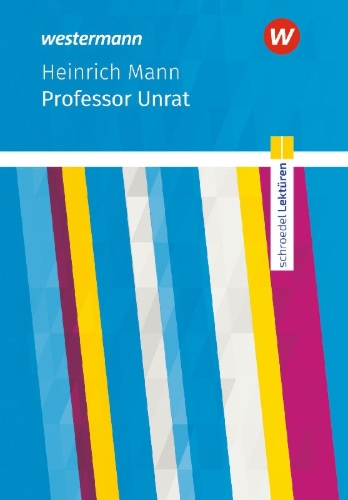 Buchcover und Innenansicht für das Buch: Professor Unrat: Textausgabe. Schroedel Lektüren