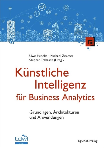 Buchcover und Innenansicht für das Buch: Künstliche Intelligenz für Business Analytics