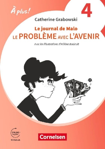 Buchcover und Innenansicht für das Buch: À plus ! 1. und 2. Fremdsprache. Band 1 (A2+/ B1) - Ausgabe 2020 - Ersatzlektüre 4: Le problème avec l'avenir / Le journal de Malo