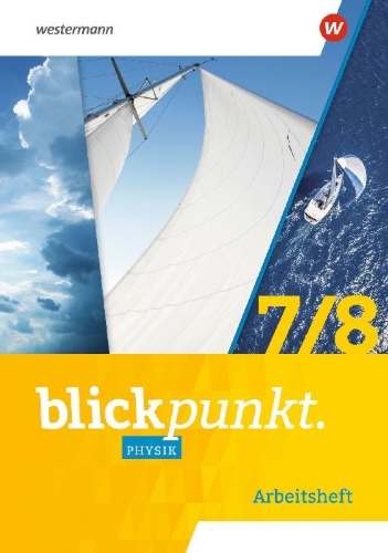 Buchcover und Innenansicht für das Buch: Blickpunkt Physik 7/8 Arbeitsheft. Für Mecklenburg-Vorpommern, Sachsen-Anhalt, Sachsen, Thüringen, Berlin und Brandenburg