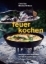 Buchcover und Innenansicht für das Buch: Feuerkochen