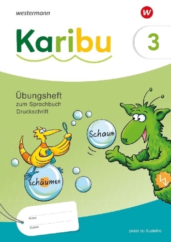 Buchcover und Innenansicht für das Buch: Karibu. Übungsheft 3 Druckschrift zum Sprachbuch