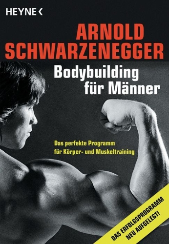 Buchcover und Innenansicht für das Buch: Arnold's Bodybuilding For Men.