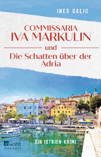 Buchcover und Innenansicht für das Buch: Commissaria Iva Markulin und Die Schatten über der Adria
