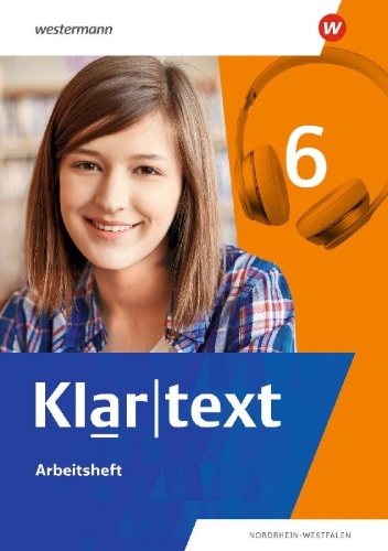 Buchcover und Innenansicht für das Buch: Klartext 6. Arbeitsheft. Differenzierende Ausgabe für Nordrhein-Westfalen
