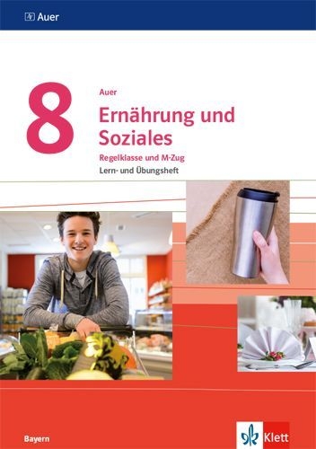 Buchcover und Innenansicht für das Buch: Auer Ernährung und Soziales 8. Ausgabe Bayern. Lern- und Übungsheft Klasse 8