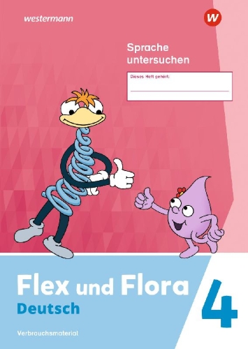 Buchcover und Innenansicht für das Buch: Flex und Flora 4 . Heft Sprache untersuchen (Druckschrift). Verbrauchsmaterial