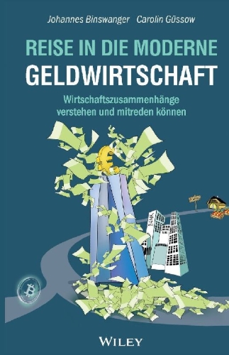 Buchcover und Innenansicht für das Buch: Reise in die moderne Geldwirtschaft
