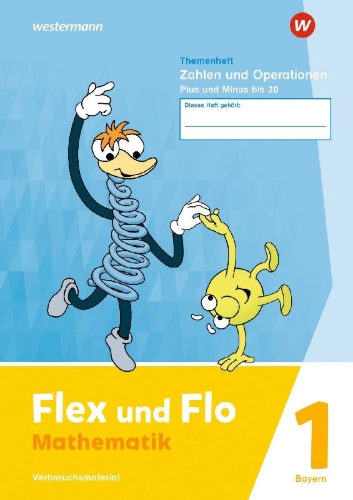 Buchcover und Innenansicht für das Buch: Flex und Flo: Themenheft Zahlen und Operationen: Plus und Minus bis 20 Verbrauchsmaterial. Für Bayern