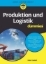 Buchcover und Innenansicht für das Buch: Produktion und Logistik für Dummies