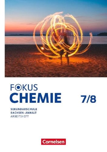 Buchcover und Innenansicht für das Buch: Fokus Chemie 7./8. Schuljahr. Mittlere Schulformen - Sachsen-Anhalt - Arbeitsheft
