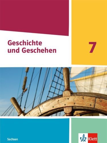 Buchcover und Innenansicht für das Buch: Geschichte und Geschehen 7. Schulbuch Klasse 7. Ausgabe Sachsen Gymnasium