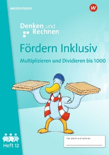 Buchcover und Innenansicht für das Buch: Fördern Inklusiv. Heft 12: Multiplizieren und Dividieren bis 1000 Denken und Rechnen