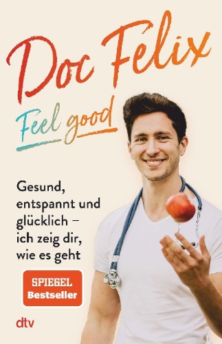 Buchcover und Innenansicht für das Buch: Doc Felix - Feel good