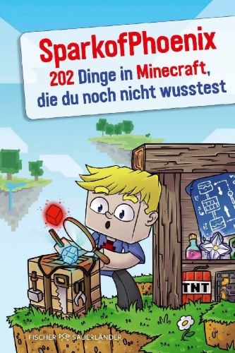 Buchcover und Innenansicht für das Buch: SparkofPhoenix: 202 Dinge in Minecraft, die du noch nicht wusstest