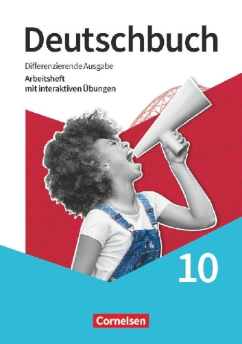 Buchcover und Innenansicht für das Buch: Deutschbuch 10. Schuljahr - Sprach- und Lesebuch - Differenzierende Ausgabe 2020 - Arbeitsheft mit interaktiven Übungen