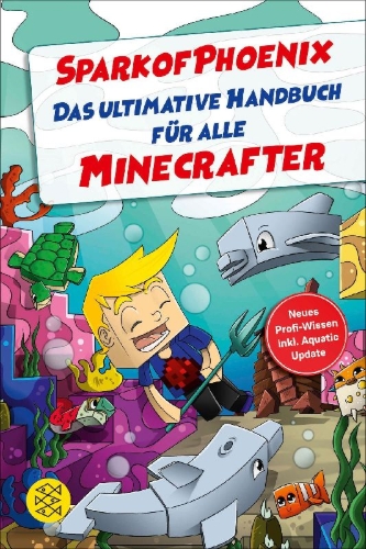 Buchcover und Innenansicht für das Buch: SparkofPhoenix: Das ultimative Handbuch für alle Minecrafter