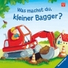 Buchcover und Innenansicht für das Buch: Was machst du, kleiner Bagger?