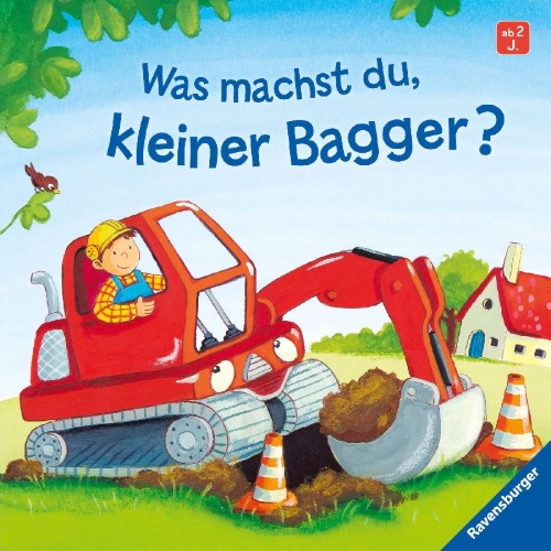Buchcover und Innenansicht für das Buch: Was machst du, kleiner Bagger?