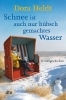 Buchcover und Innenansicht für das Buch: Schnee ist auch nur hübschgemachtes Wasser