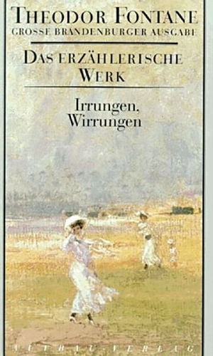 Buchcover und Innenansicht für das Buch: Das erzählerische Werk 10. Irrungen, Wirrungen