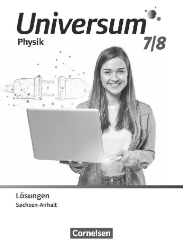 Buchcover und Innenansicht für das Buch: Universum Physik 7./8. Schuljahr. Gymnasium Sachsen-Anhalt - Lösungen zum Schulbuch