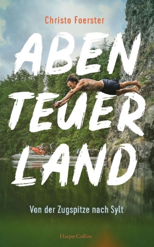 Buchcover und Innenansicht für das Buch: Abenteuerland - Von der Zugspitze nach Sylt