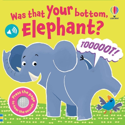 Buchcover und Innenansicht für das Buch: Was That Your Bottom Elephant?