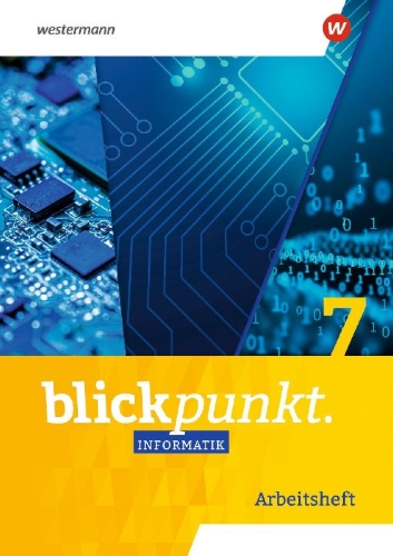 Buchcover und Innenansicht für das Buch: Blickpunkt Informatik 7. Arbeitsheft. Für Sachsen