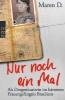 Buchcover und Innenansicht für das Buch: Nur noch ein Mal