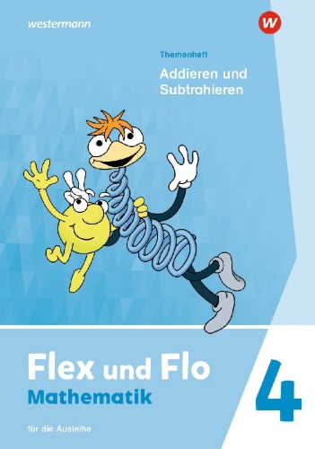 Buchcover und Innenansicht für das Buch: Flex und Flo 4. Themenheft Addieren und Subtrahieren. Für die Ausleihe