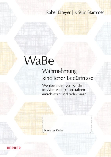 Buchcover und Innenansicht für das Buch: WaBe. Wahrnehmung kindlicher Bedürfnisse