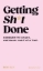 Buchcover und Innenansicht für das Buch: Getting Sh*t Done