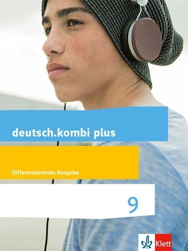 Buchcover und Innenansicht für das Buch: deutsch.kombi plus 9. Schülerbuch Klasse 9. Differenzierende Allgemeine Ausgabe ab 2015