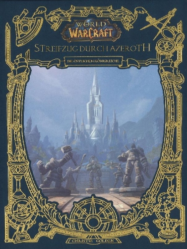 Buchcover und Innenansicht für das Buch: World of Warcraft: Exploring Azeroth: The Eastern Kingdoms